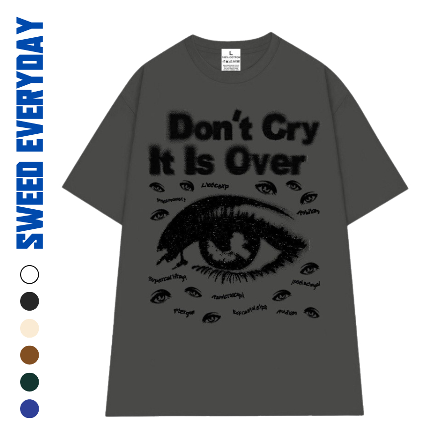 Áo Phông Form Rộng WEED EVERYDAY Cotton 100 Eyes Don't Cry 1491 Tay Lỡ Unisex