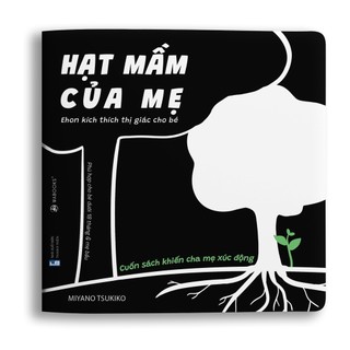 Sách ehon - cảm ơn con - hạt mầm của mẹ dành cho trẻ từ 0 - 6 tuổi