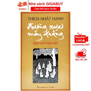 Sách - Đường xưa mây trắng, theo gót chân Bụt - Tác giả Thích Nhất Hạnh (Phương Nam)