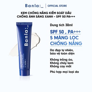 Kem Chống Nắng Cho Nam Kiềm Dầu Chống Ánh Sáng Xanh Banla Ultra Protection Sunscreen SPF 50 PA+++ 30ml
