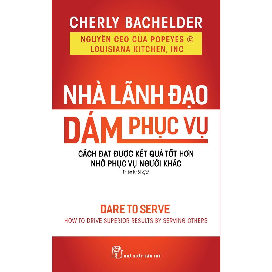 Sách - Nhà lãnh đạo dám phục vụ (NXB Trẻ)