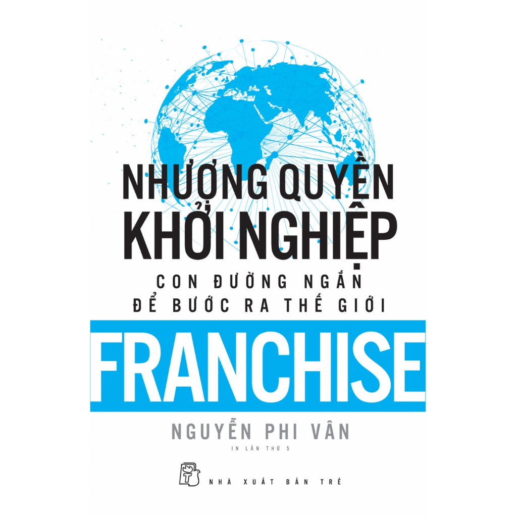Sách - Nhượng quyền khởi nghiệp - Con đường ngắn để bước ra thế giới (NXB Trẻ)