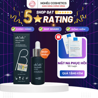  Tinh Chất Dưỡng Sáng Da Giảm Thâm Nám Oh!Oh! Skin Health Serum 30ML Hàng Nhập Khẩu Chính Hãng 