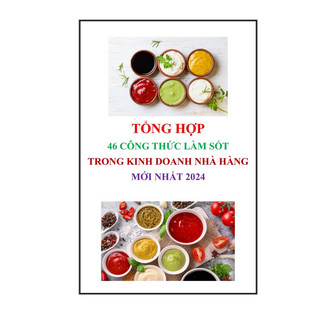 Công Thức Sốt Kinh Doanh Sốt xào, sốt nướng, sốt chấm Sốt phô mai, chanh dây, sốt thái, sốt me, mật ong, sa tế