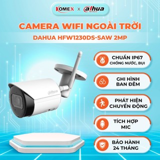 Camera ngoài trời wifi DAHUA HFW1230DS-SAW 2MP hồng ngoại không dây phân giải 1080px sắc nét chống nước chính hãng Komex