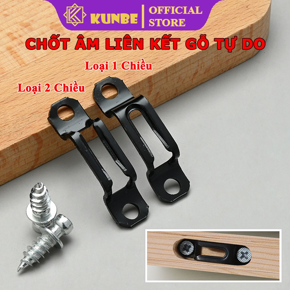 Chốt Âm Liên Kết Gỗ Tự Do KUNBE Loại 1 Chiều, 2 Chiều Phù Hợp Lắp Đặt Tủ Kệ Gỗ Dễ Dàng