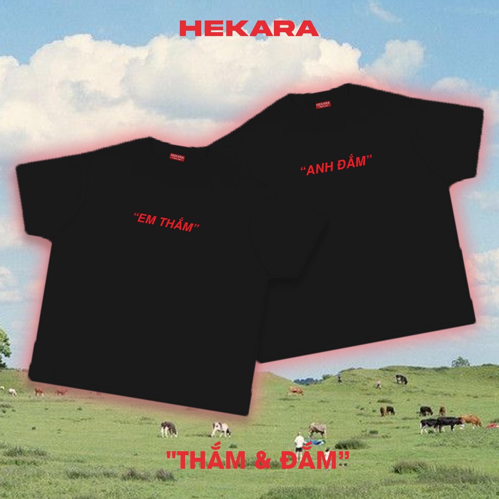 Áo Tee "Đắm & Thắm" - Hekara Clothes