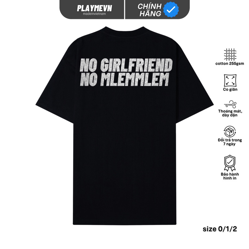 Áo Thun Playmevn “No Girlfriend No Mlemmlem”/ Black