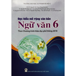 Sách - Đọc hiểu mở rộng văn bản Ngữ Văn 6(Theo chương trình giáo dục phổ thông 2018)
