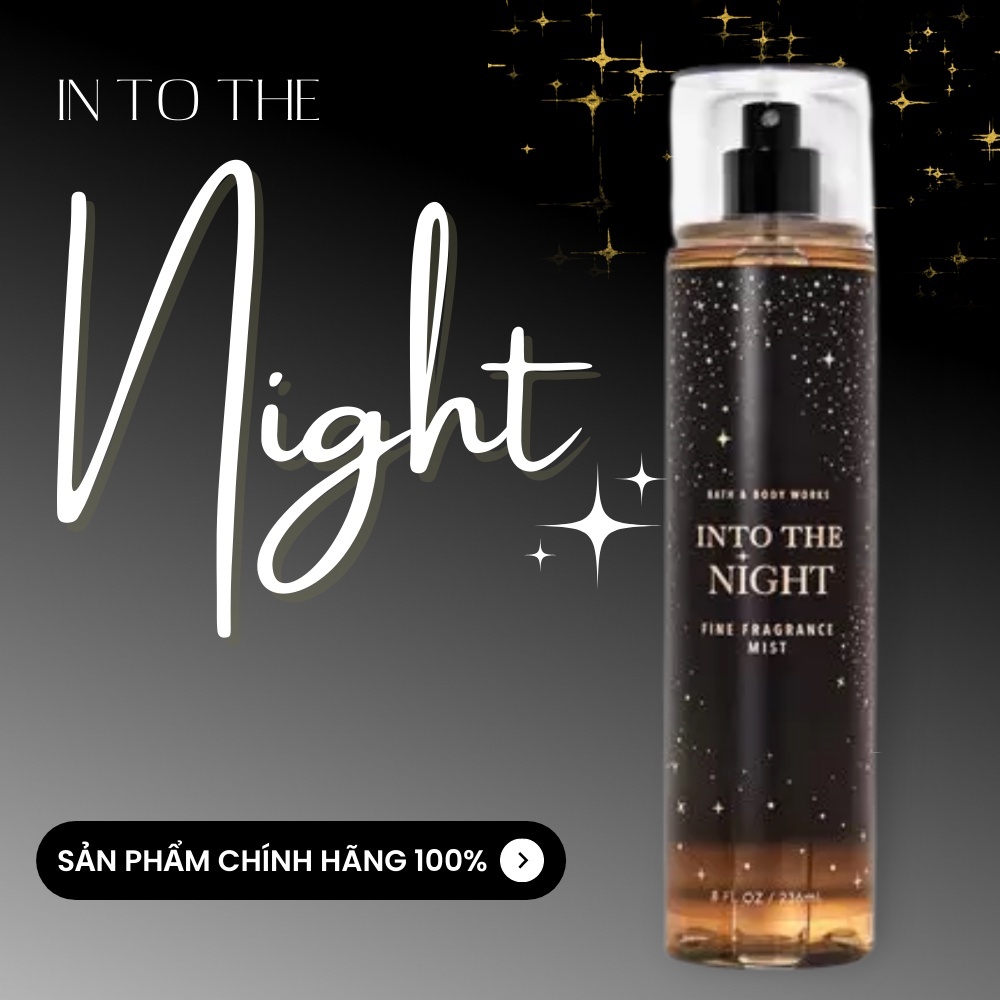 Body Mist Bath & Body Works Into The Night xịt thơm toàn thân HD Body Mist hương ngọt ngào đi chơi, hẹn hò 236ML