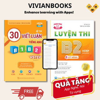 Combo 2 sách luyện thi B2 Vstep: Sách luyện thi B2 Vstep 4 kỹ năng và sách 30 đề thi viết luận tiếng Anh B1, B2
