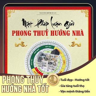 Tự xem phong thuỷ hướng nhà ,luận đoán tương lai
