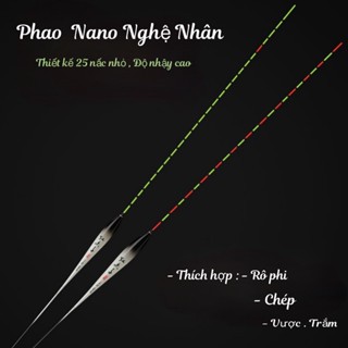 Phao Câu Đài  Nghệ Nhân Nano Siêu Nhạy phủ sơn nano thích hợp cho cá chép, trắm.