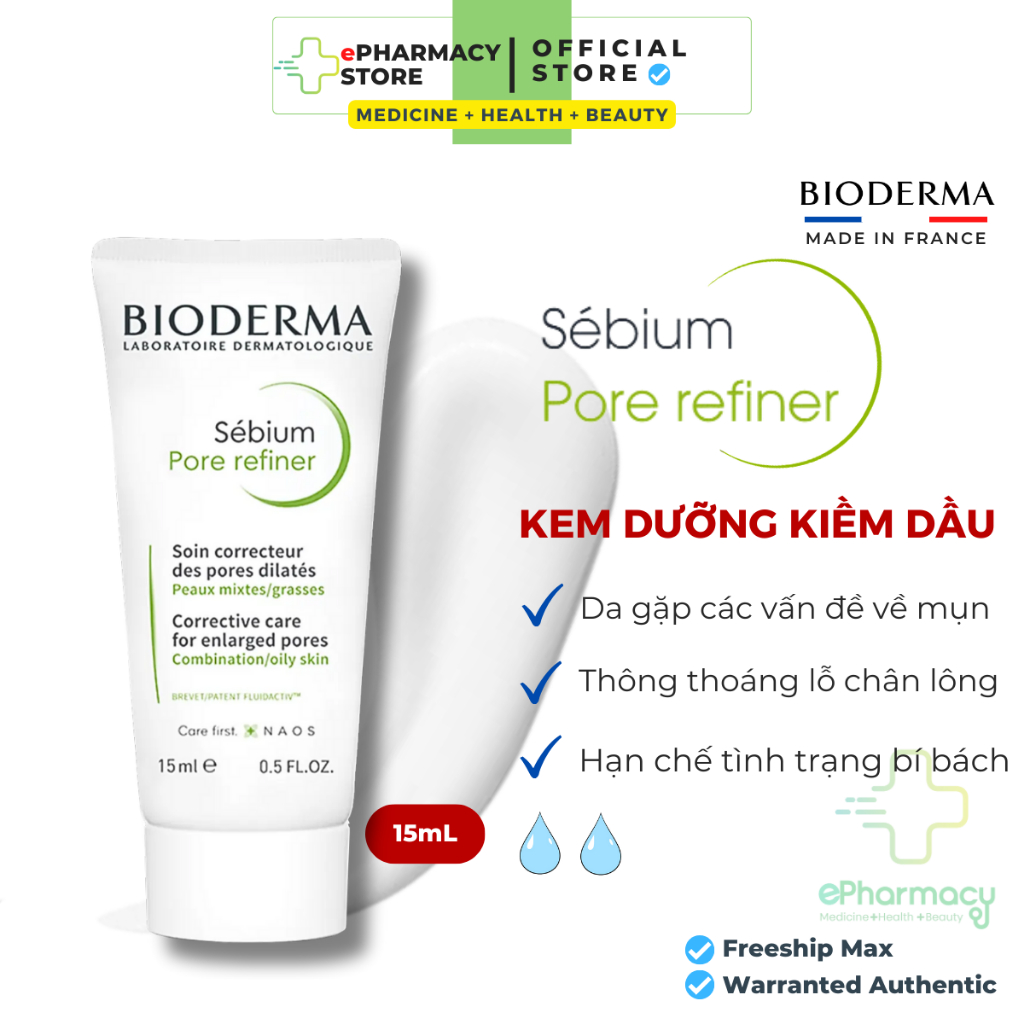 Kem dưỡng Bioderma Sebium Pore Refiner - Kem dưỡng se khít lỗ chân lông [5ml,15ml]