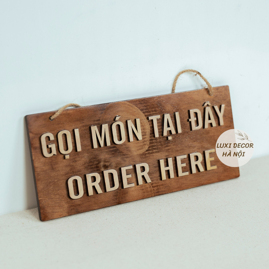 HANOI Bảng gỗ treo dán chữ không màu '' Gọi món tại đây OEDER HEHRE '' - Freeshipextra - Ảnh thật - Luxi Decor