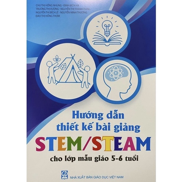 Sách - Hướng dẫn thiết kế bài giảng STem/Steam cho lớp mẫu giáo 5-6 tuổi