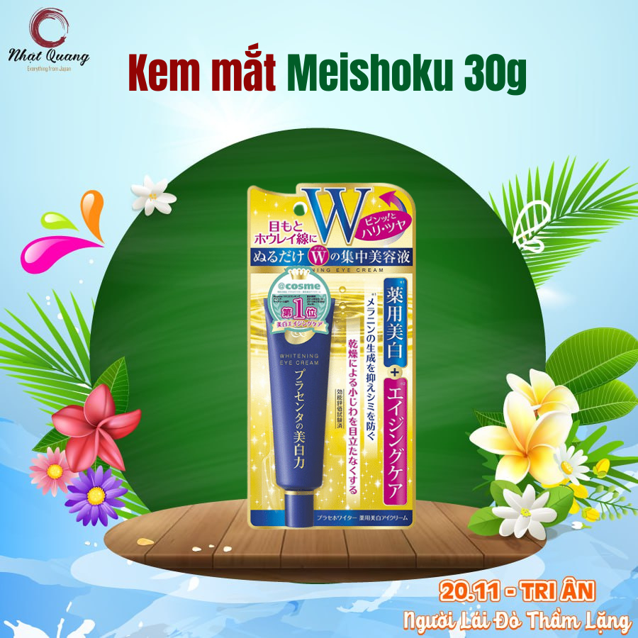 Kem dưỡng mắt Meishoku PlaceWhiter Medicated Whitening Eye Cream 30g