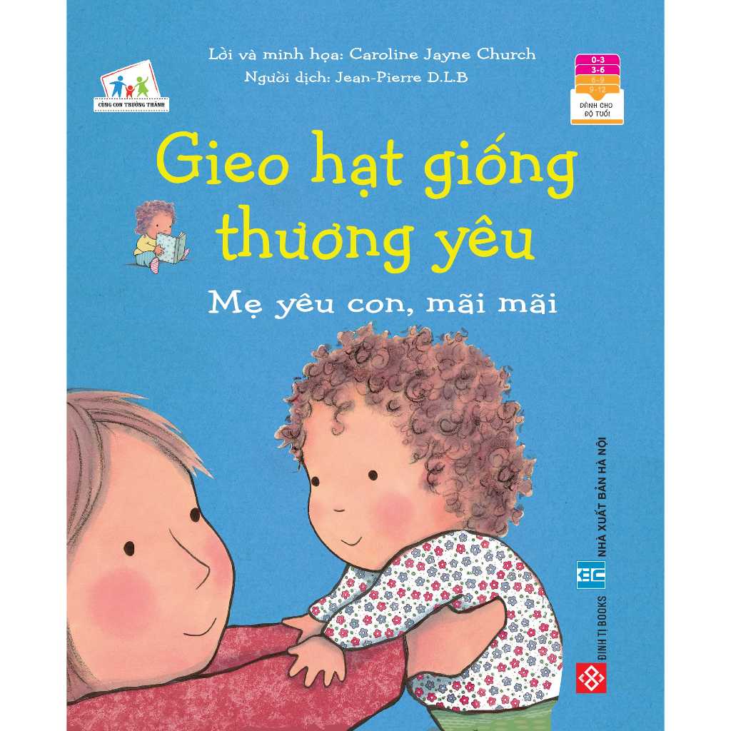 Sách - Gieo hạt giống yêu thương dành cho bé từ 0-6 tuổi - Đinh Tị Books