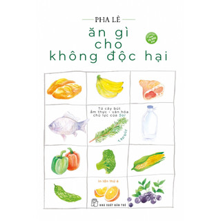 Sách - ăn gì cho không độc hại - nxb trẻ