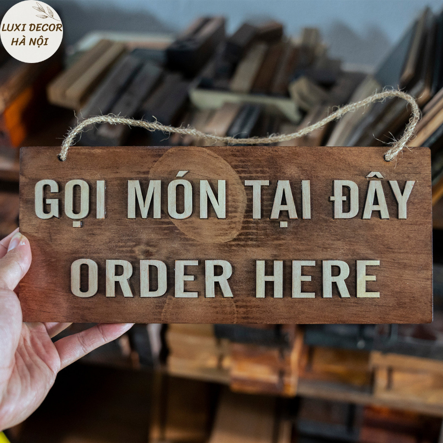 HANOI Bảng gỗ treo dán chữ không màu '' Gọi món tại đây OEDER HEHRE '' - Freeshipextra - Ảnh thật - Luxi Decor