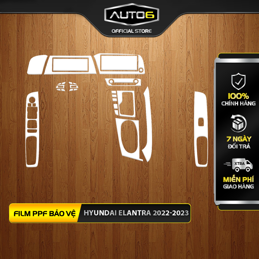 HYUNDAI ELANTRA 2022-2023: Film PPF dán Full nội thất - AUTO6- Trong suốt, Chống xước, che mờ đi các vết xước cũ