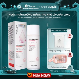 Nước Thần Dưỡng Trắng Se Khít Lỗ Chân Lông Angel's Liquid Glutathione plus Niacinamide 700V Essence 150ml