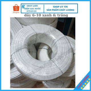 Dây dẫn máy lọc nước, dây 6, dây 10 xanh và trắng