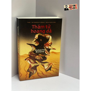 Sách - Thám tử hoang dã (Roberto Bolano - Tác giả của 2666) - Nhã Nam