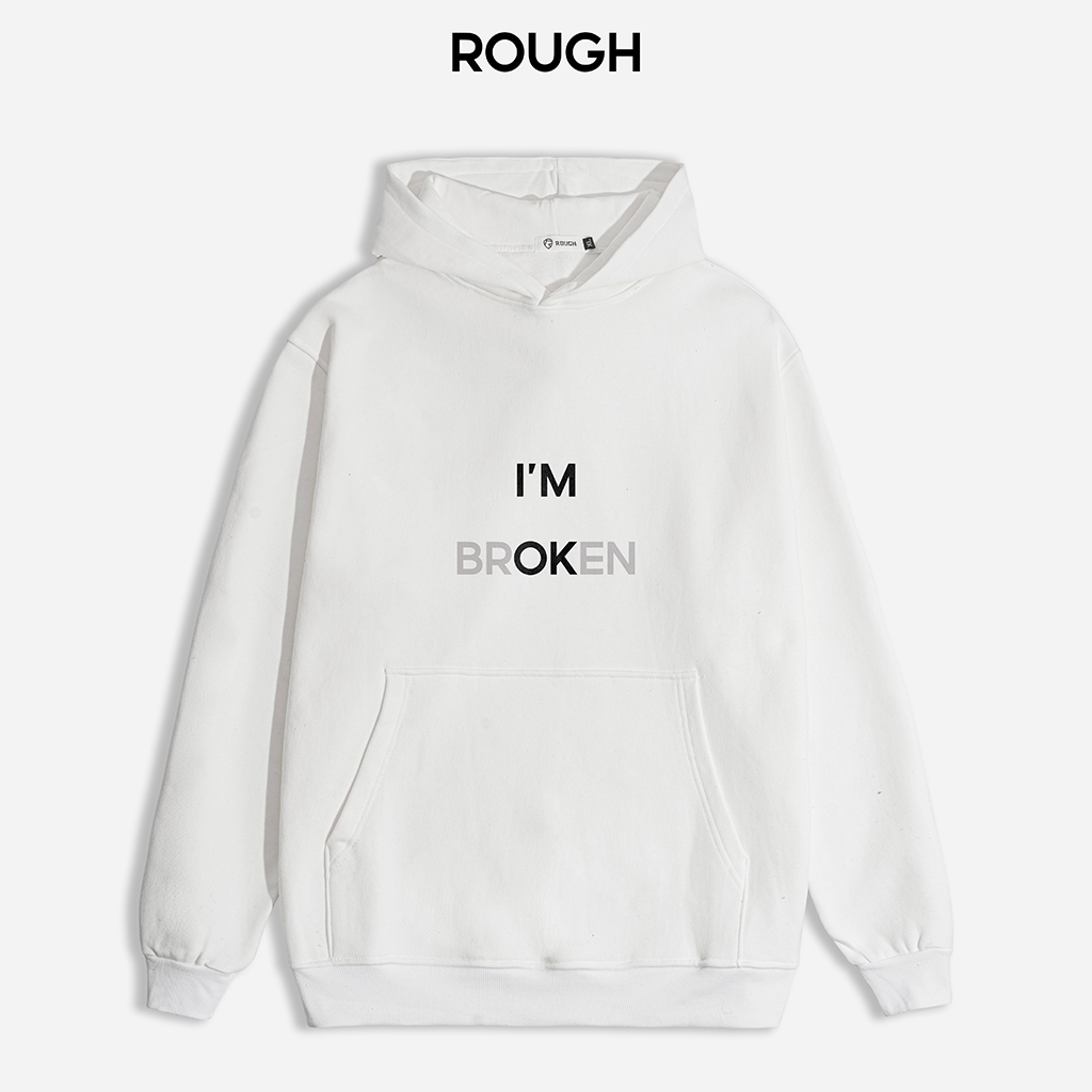 Áo hoodie oversize "I'm Broken" ROUGH mũ 2 lớp chất nỉ bông ấm áp