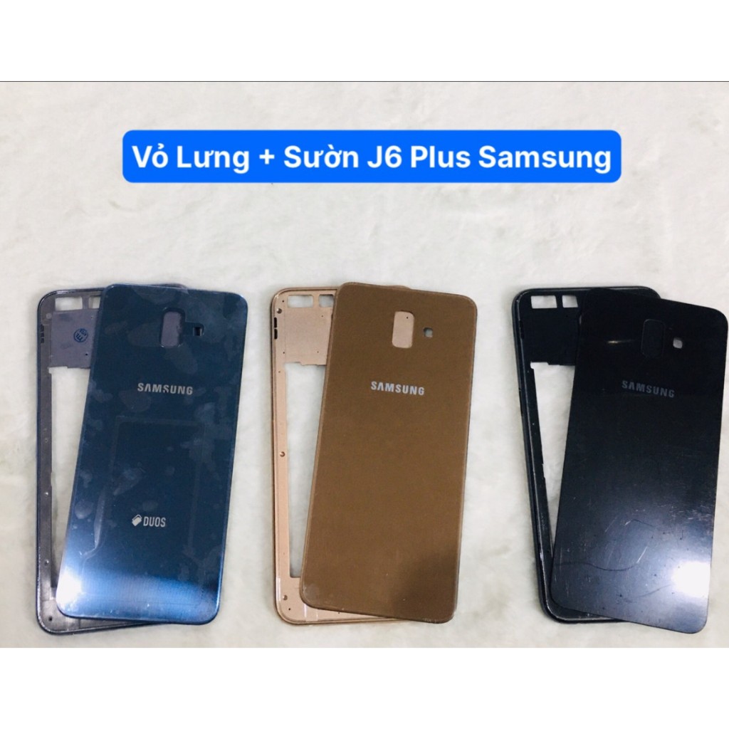 Vỏ Lưng + sườn J6 Plus Sam Sung