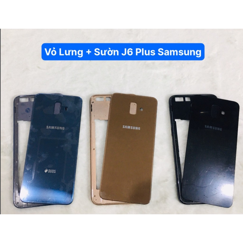 Vỏ Lưng + sườn J6 Plus Sam Sung