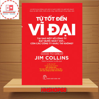 Sách - từ tốt đến vĩ đại - jim collins - nxb trẻ