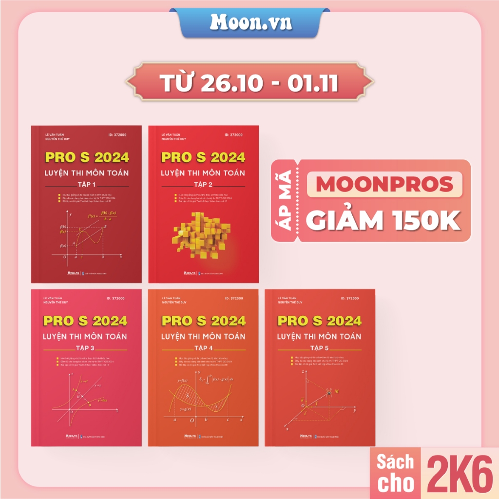 Sách toán PRO S ôn thi thpt quốc gia 2024, tổng ôn toán học lớp 12 dành cho 2k6 Moonbook