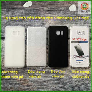 Ốp lưng SamSung S7 Edge dẻo đen và dẻo trong nhám, chống sốc có viền gồ bảo vệ camera bền đẹp