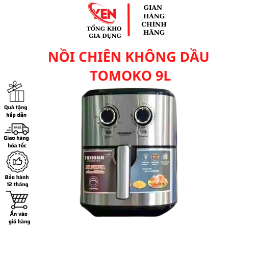 Nồi chiên không dầu TOMOKO 9L , nồi chiên không dầu dung tích lớn Thái Lan chiên cả con gà [ Bảo Hành 12 Tháng]