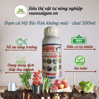 Đạm cá Mỹ Bio Fish không mùi – Chuyên cho rau và hoa kiểng chai 500ml