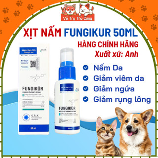 Dung Dịch Xịt Nấm Cho Chó Mèo Fungikur 50ml