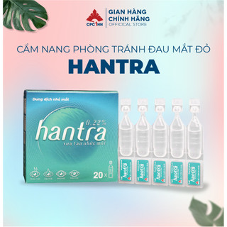 Dung Dịch Nhỏ Mắt HANTRA  Hộp 20 tép 1ml Giúp Giảm Mỏi Mắt,Ngứa Rát Và Rửa Mắt