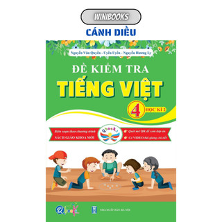 Sách - - cánh diều - đề kiểm tra tiếng việt 4 học kì 2 cánh diều