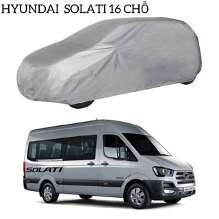 Bạt phủ xe ô tô 16 chỗ hyundai solati vải dù tráng bạc chống mưa và nắng tốt kèm hộp đựng