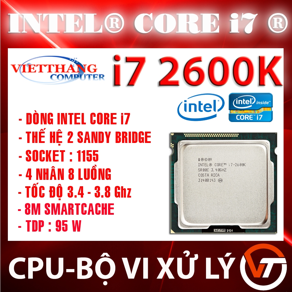 Bộ Vi Xử Lý CPU Core i7 2600K 3.4 Ghz Turbo 3.8 Ghz 4 nhân 8 luồng Socket 1155 Thế hệ Intel thứ  ( 2nd )