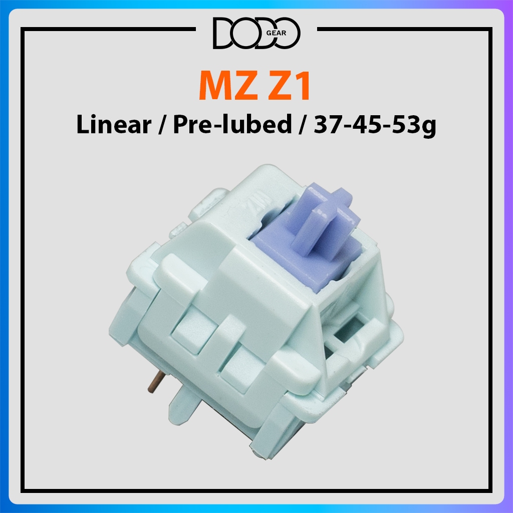 Switch MZ Z1 5 PIN Linear 37g 45g công tắc bàn phím Switch MZ Z1 5 pin DoDo Gear