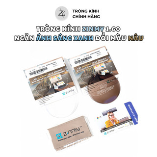 Tròng kính Siêu Mỏng Đổi màu nâu Ngăn ánh sáng xanh Chống bể Zinmy 1.60 chính hãng