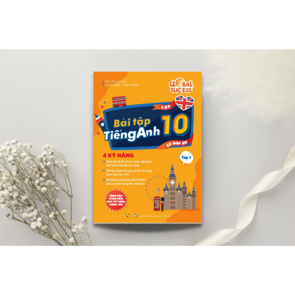 Sách bài tập tiếng Anh lớp 10 mới Global Success 4 kỹ năng  – Tập 1 ThS Lê Vy Vivian