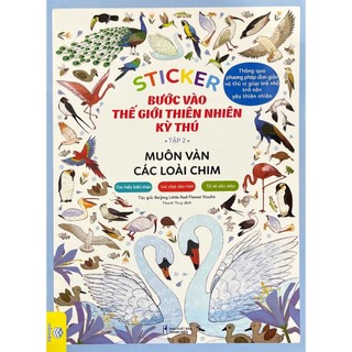 Sách - sticker bước vào thế giới thiên nhiên kỳ thú - tập 2 - muôn vàn các loài chim
