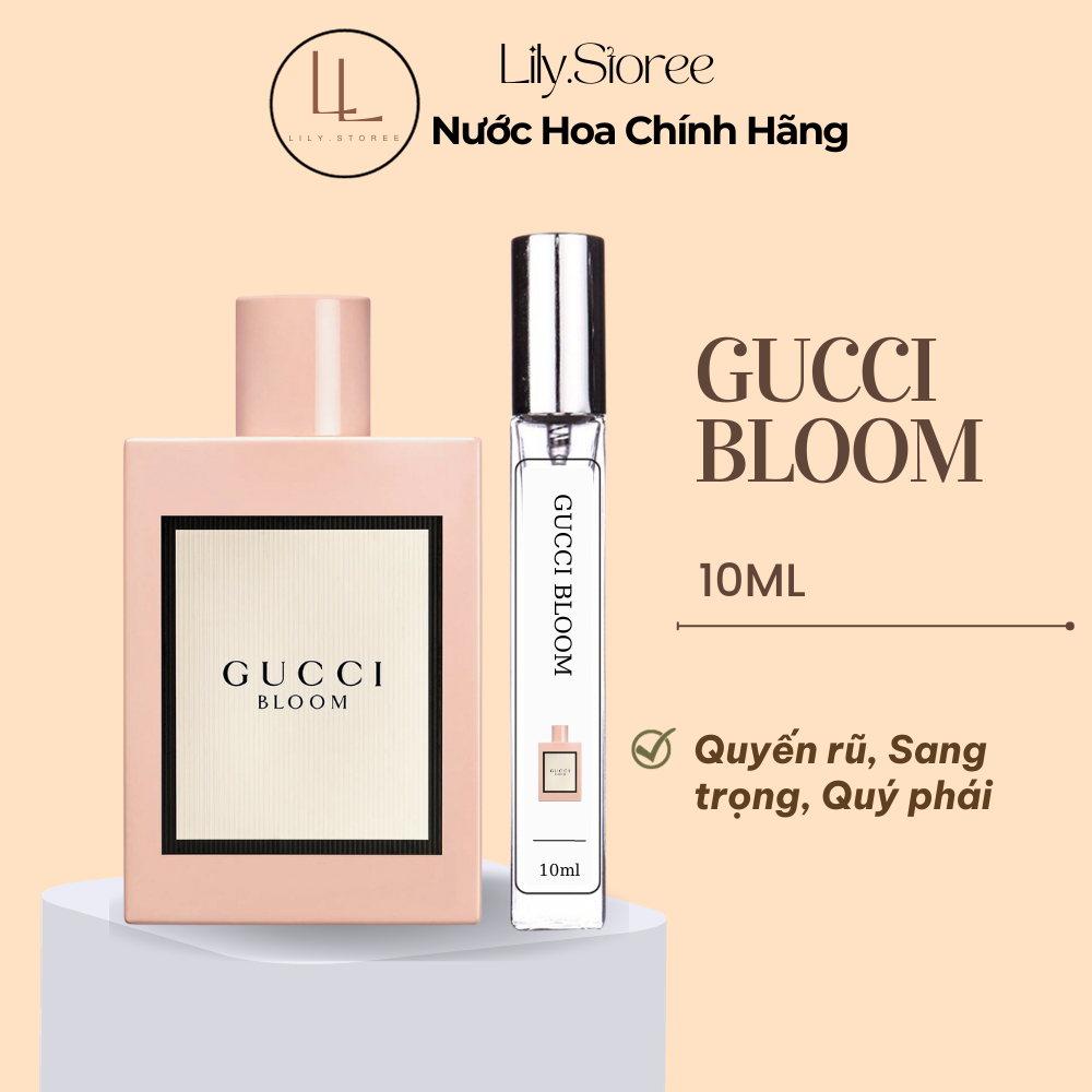 Nước hoa nữ Gucci Bloom, Hương Thơm Của Vườn Hoa Thơm Ngát chiết 10ml - Lily Store