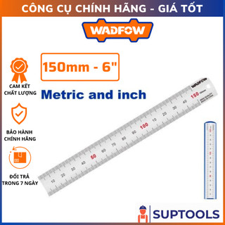 Thước lá thép 150mm 6" wadfow wru1315 thước đo hệ mét và inch 15cm