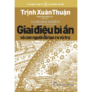 Sách - KHKP. Giai điệu bí ẩn và con người đã tạo ra vũ trụ