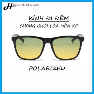 Kính đi đêm nam/nữ, mắt kính Polarized phân cực, chống chói, chống lóa ngày và đêm