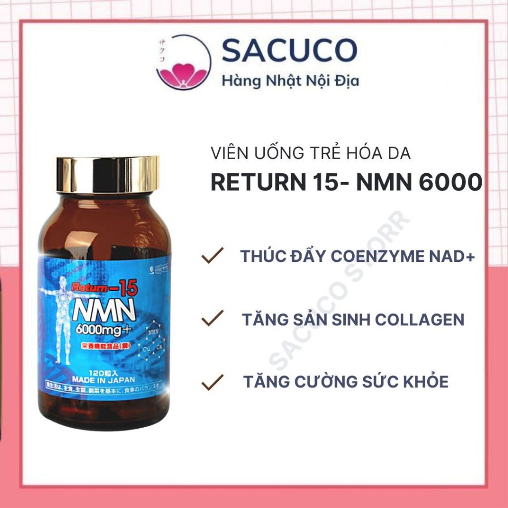 NMN6000 - Viên Uống Hỗ Trợ Trẻ Hóa & Trường Thọ Return-15 NMN6000mg+